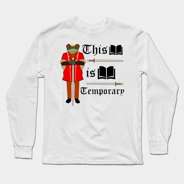 This is Temporary Prince Gerard of GreenLeigh Long Sleeve T-Shirt by trainedspade